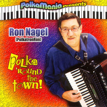 Polka Round the Town - Ron Nagel<BR>pmcd 9000