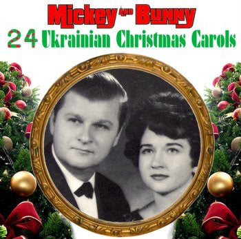 Ukrainian Carols - Mickey & Bunny<br>BRCD 2156