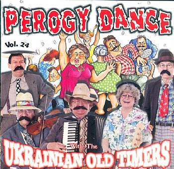 The Perogy Dance By The Ukrainian Oldtimers<br>brcd 2160