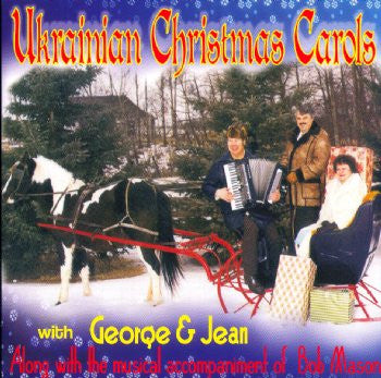 Ukrainian Christmas Carols With George and Jean<br>BRCD 2112