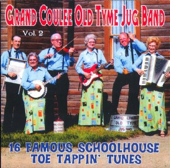 Grand Coulee Old Tyme Jug Band - 16 Famous Schoolhouse Toe Tappin Tunes - Vol 2<br>SSCD 533