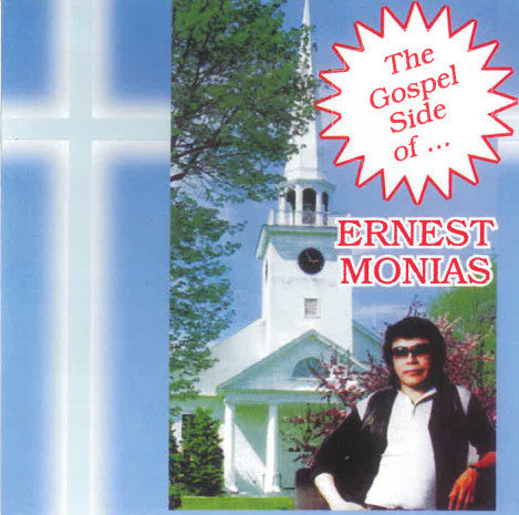 The Gospel Side Of Ernest - Volume 1 - Ernest Monias CRCD 6008