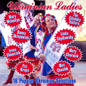 16 Popular Ukrainian Selections - Ukrainian Ladies<br>BRCD 2094