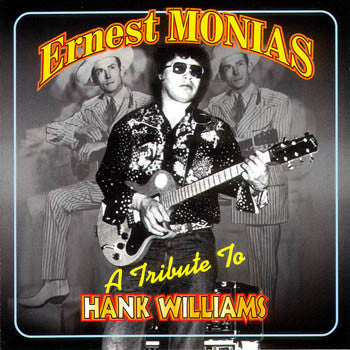 Tribute To Hank Williams - Ernest Monias SSCD 4429