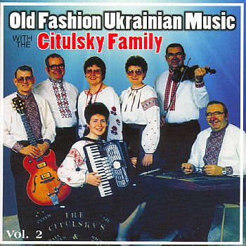 Old Fashioned Ukrainian Music - The Citulsky's<BR>brcd 2017