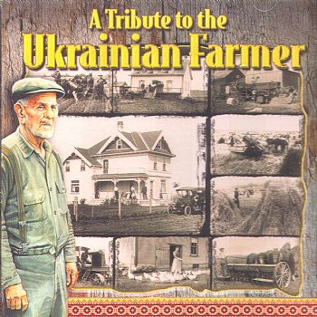 A Tribute to the Ukrainian Farmer - The Ukrainian Oldtimers<br>BRCD 2104
